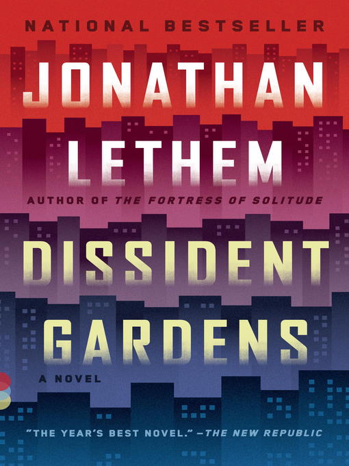 Title details for Dissident Gardens by Jonathan Lethem - Wait list